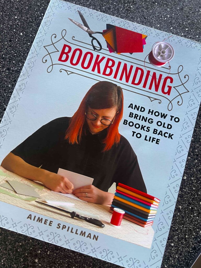 An image of the book bookbinding and how to bring old books back to life by Aimee Spillman